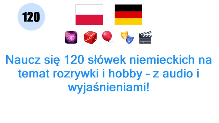 Naucz się 120 słówek niemieckich na temat rozrywki i hobby – z audio i wyjaśnieniami!